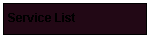 Text Box: Service List