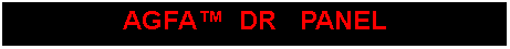 Text Box: AGFA  DR   PANEL